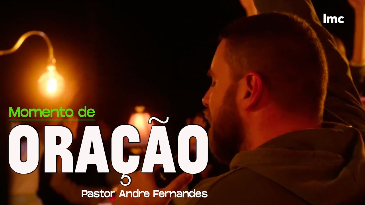 ORAÇÃO COM ANDRÉ FERNANDES