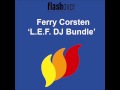 Ferry Corsten - L.E.F. (Original Extended) [HQ]