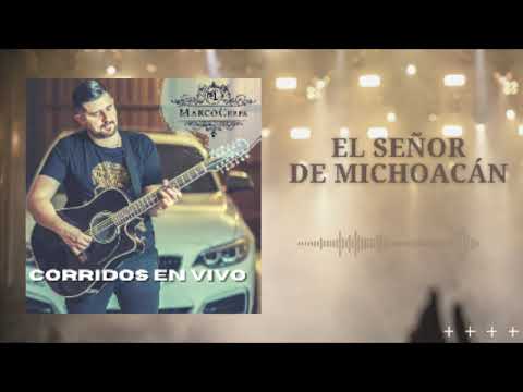 Marco Cerpa - El Señor De Michoacán (EN VIVO)