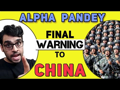 Final Warning To China - ALPHA PANDEY | Part 2