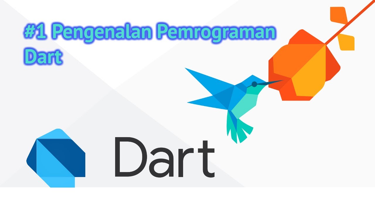 #1 Yuk Kenalan Dengan Bahasa Pemrograman Dart Cocok Bagi Pemula | Tutorial Dart Indonesia