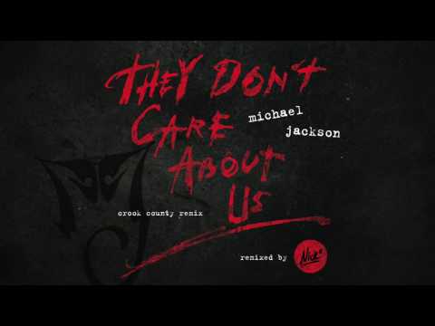 Michael Jackson – They Don't Care About Us (Nick* Crook County Remix)