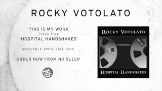 Rocky Votolato- This Is My Work