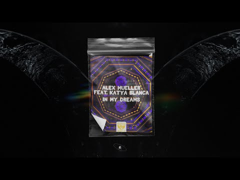 Alex Mueller feat KATYA BLANCA - In My Dreams | Crash & Smile