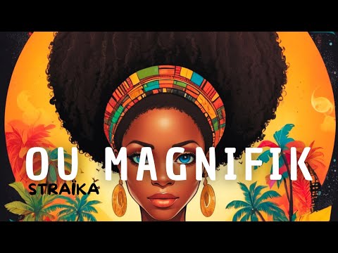 STRAIKA D - OU MAGNIFIK