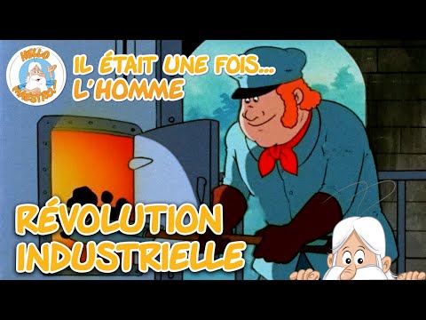 La révolution industrielle | Compilation d'épisodes | Il était une fois... L'homme