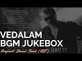 Vedalam BGM Jukebox OST Music Director Anirudh Ravichander