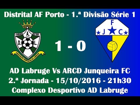 Distrital 1.ª Divisão S1 - AF Porto . "AD Labruge Vs ARCD Junqueira FC" 2015/16
