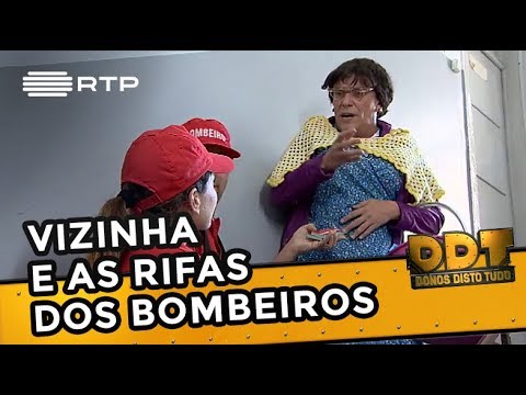 Vizinha e as rifas dos bombeiros | Donos Disto Tudo