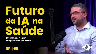 Transformação com IA: A Revolução na Saúde e nos Dados com Dr. Rafael Marin | Performa Q. Pod #65