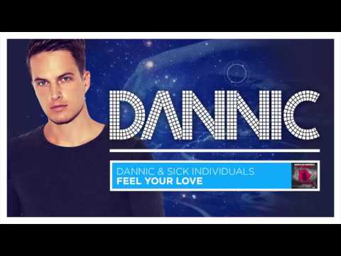 Dannic & Sick Individuals - Feel Your Love