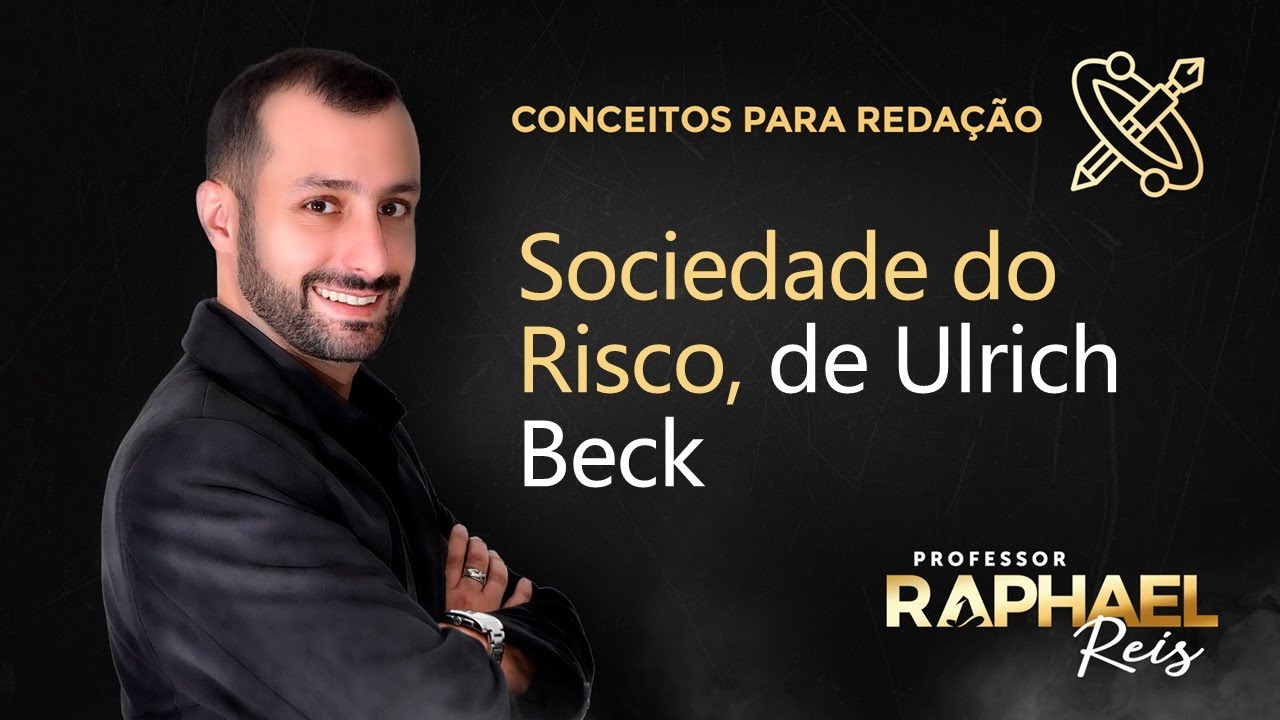 Como usar Sociedade do Risco de Ulrich Beck na redação? | Meio Ambiente