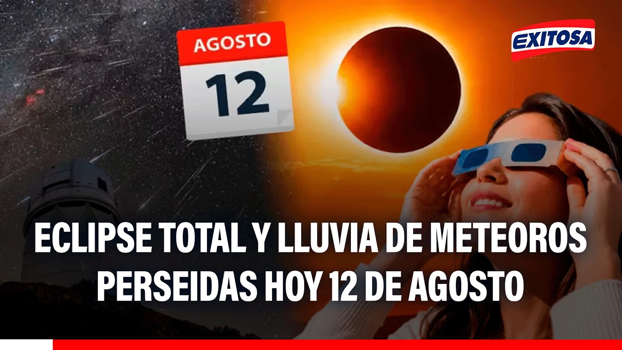 🔴🔵 Eclipse total y lluvia de meteoros Perseidas coincidirán este 12 de agosto