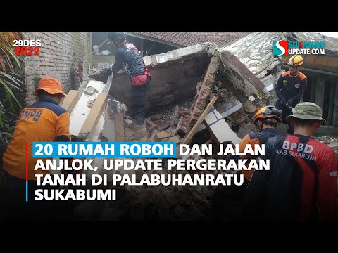 20 Rumah Roboh dan Jalan Anjlok, Update Pergerakan Tanah di Palabuhanratu Sukabumi