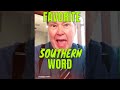 Favorite Southern Word - Dad uses this word, have no idea how you spell it!  Jeff Foxworthy #shorts