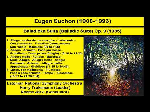 Eugen Suchon (1908-1993) - Baladicka Suita (Balladic Suite) Op. 9 (1935)