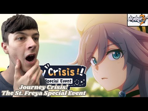 THIS WAS AMAZING!!!!!!!!!!! Journey Crisis! The St. Freya Special Event - Honkai Impact 3rd REACTION