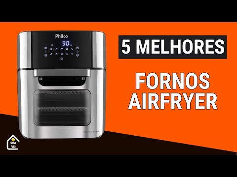 Qual Airfryer Oven comprar? Confira as 5 Melhores Opções e Escolha a Sua!