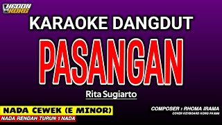 Download lagu PASANGAN KARAOKE DANGDUT - RITA SUGIARTO mp3
