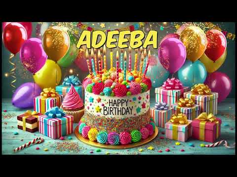 Happy Birthday Adeeba - Adeeba Happy Birthday Song
