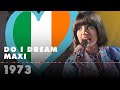 DO I DREAM MAXI Ireland 1973 Eurovision Song Contest HD