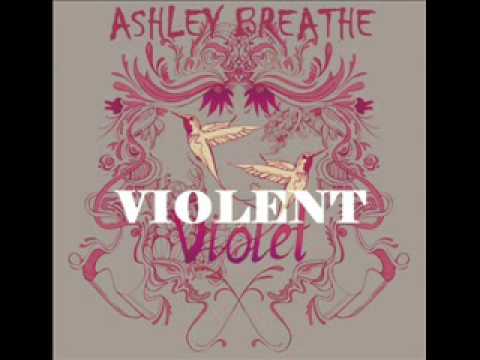 Ashley Breathe - Violent Violet DEMO