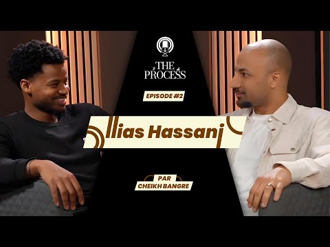 The Process Ep. 2 Part 1 - Ilias Hassani - Espoir du TFC, des Girondins et ex-international algérien