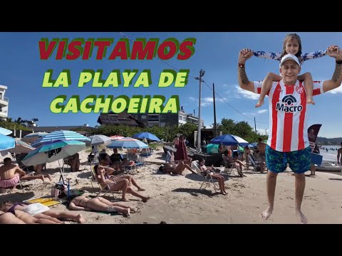 VISITAMOS LA PLAYA DE CACHOEIRA