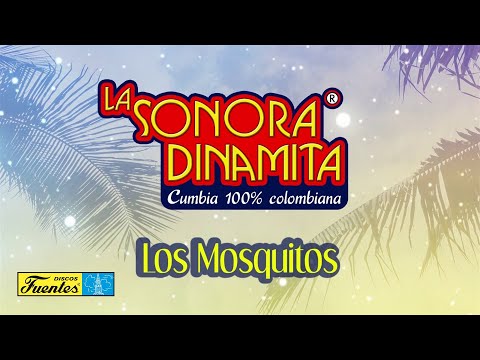 Los Mosquitos - La Sonora Dinamita (Audio) | Discos Fuentes