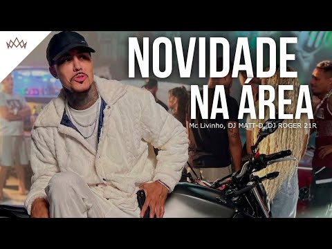 MC LIVINHO - NOVIDADE NA ÁREA