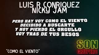 Luis R Conriquez, Nicky Jam - Como El Viento (Letra/Lyrics) [2023]