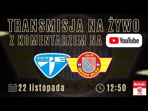 Błękitni Stargard - Polonia Środa LIVE! 22.11.2025 r., g. 13:30