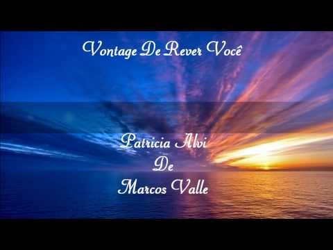 Vontade De Rever Você  -  Patricia Alvi, De Marcos Valle