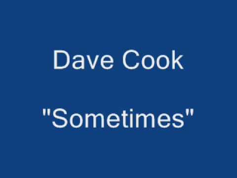 Dave Cook Sometimes.wmv