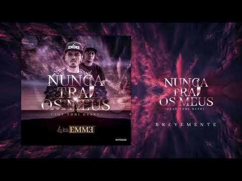 LuKá EmmE - Nunca Traí Os Meus feat Toni Deski