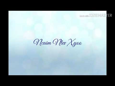 Ncaim Ntev Xyoo - Ntxheb Vaj (lyric)