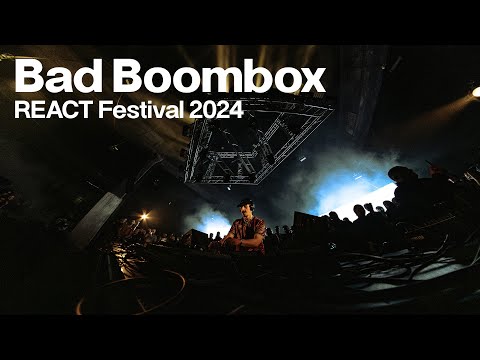 Bad Boombox | REACT Festival 2024