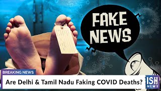 Are Delhi & Tamil Nadu Faking COVID Deaths?