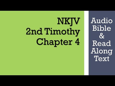 2nd Timothy 4 - NKJV - (Audio Bible & Text)