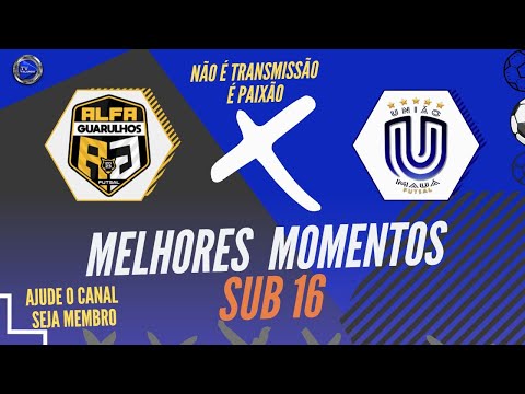 ALFA GUARULHOS X UNIÃO MAUÁ - MELHORES MOMENTOS - SUB 16 - A2 - TV FALANDO #nãoétransmissãoépaixão