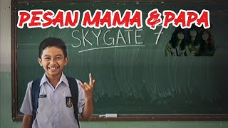 Download lagu SkyGate 7- Pesan Mama & Papa mp3