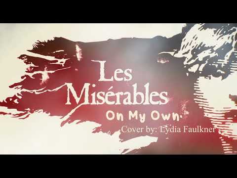On My Own [Les Miserables] Lydia Faulkner | Vocal Cover