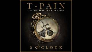 T Pain feat. Wiz Khalifa - 5 O&#39;Clock (HD/HQ)