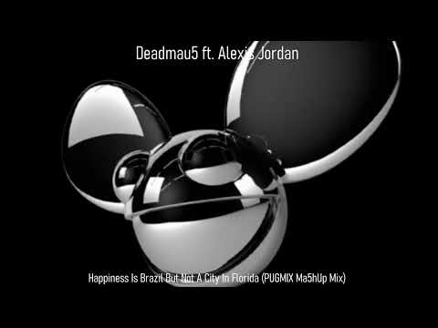 🩵💜deadmau5 ft. Alexis Jordan - Happiness Is Brazil But Not A City In Florida (PUGMIX Ma5hUp Remix)