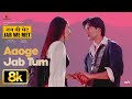 Aaoge Jab Tum 8K Full Song Shahid Kapoor Kareena Kapoor Khan Jab We Met Ustad Rashid Khan