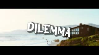 Dilemma Music Video