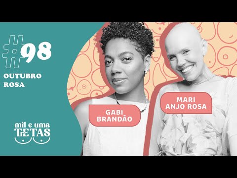 #98 - OUTUBRO ROSA | Gabi Brandão e Mariana Fernandes