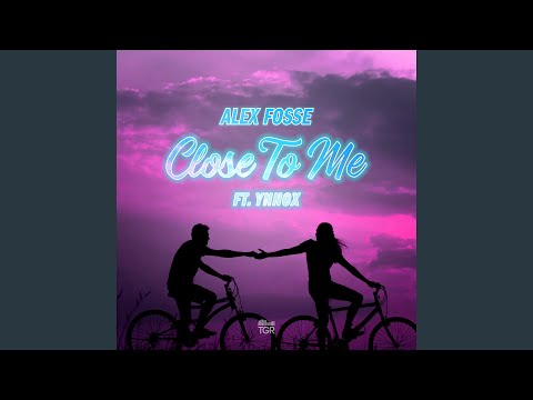 Close To Me