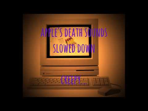 Apple's error/death sounds SLOWED DOWN! Creepy!