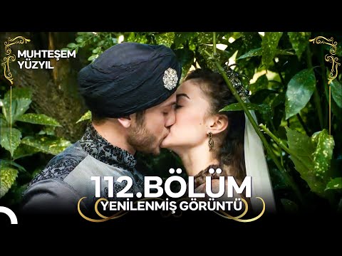 Muhteşem Yüzyıl: Aşk-ı Derûn 112. Bölüm (Yenilenmiş Görüntü)